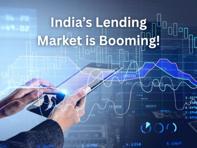 India’s Lending Market is Booming!